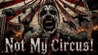 Not My Circus