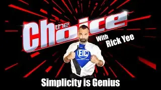 Simplicity is Genius : Everything is a Choice with Rick Yee and Eddie Thomas