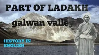 History of galwan valley in English