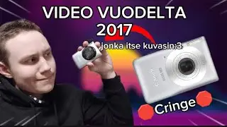 L&Ouml;YSIN VANHASTA KAMERASTA VIDEON VUODELTA 2017 (cringe)