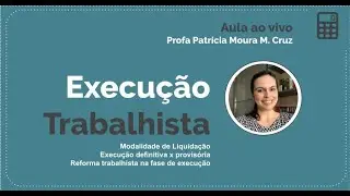 Aula ao vivo - Execução Trabalhista (Parte 1)