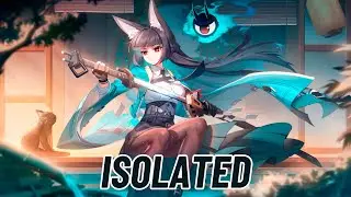 Nightcore - Isolated (Project Vela)