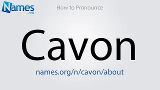 How to Pronounce Cavon