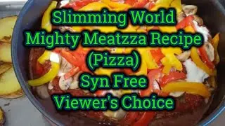 Slimming World//Mighty Meatzza Pizza Recipe//Syn Free//Viewers Choice