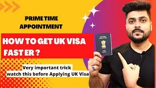 How To Get UK Visa Faster || VFS Prime Time Appointment - 2023 || Upto 10 Days Guaranteed