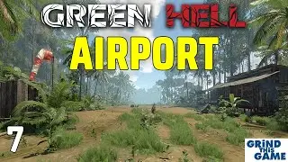 I Found an AIRPORT and Climbing Gear - Green Hell #7