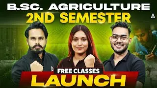 B.SC. AGRICULTURE | 2ND SEMESTER FREE CLASSES LAUNCH | WITH AGRI ENTRANCE & BSc TEAM