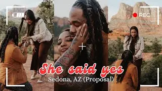 Sedona Arizona-  PROPOSING TO MY GIRLFRIEND - Surprise Proposal