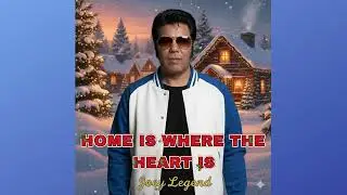Home is where the heart is by Joey Legend