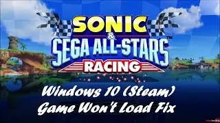 Sonic и SEGA All-Stars Racing | Руководство по устранению сбоев при запуске Windows 10 (Steam)