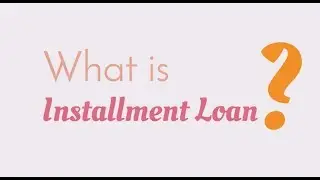 What is Installment Loans &ndash; Minute Explainers by Lending Boost