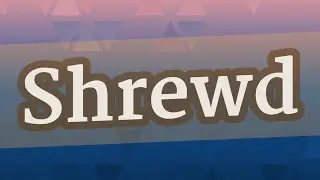 SHREWD pronunciation &bull; How to pronounce SHREWD