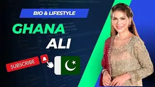 Ghana Ali (Pakistani Actress) - Career -  Biography & Lifestyle - Biography Points