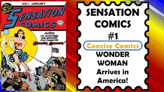 SENSATION COMICS #1 - WONDER WOMAN Arrives in America