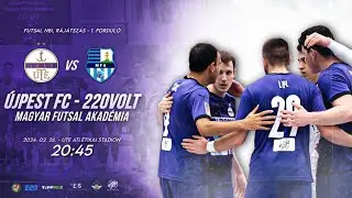 Férfi Futsal NB I: Újpest FC-220Volt - Magyar Futsal Akadémia (2024.02.26, stream)