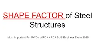 Shape Factor of Steel Structures/ Plastic moment/Plastic Hinge/Important questions for JE 2025