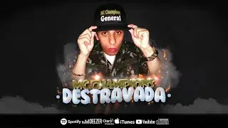 MC Champions - Destravada (DJ Olliver) 2018