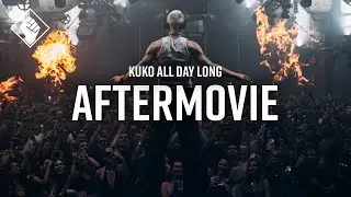 KUKO All Day Long - Aftermovie