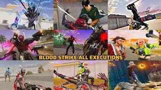 Blood strike all Execution | all finishing moves in blood strike | blood strike all finishers