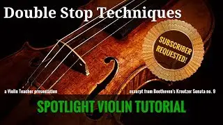 Violin Double-Stops Techniques | Excerpt from Beethoven Violin Sonata No. 9 