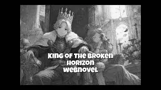 King of the Broken Horizon &ndash; Ep 1: The Boy in the Wheat Field (Fantasy Audiobook)