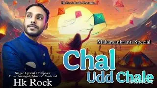 Chal Udd Chale | Hk Rock Hindi song | Utrayan Special 2026