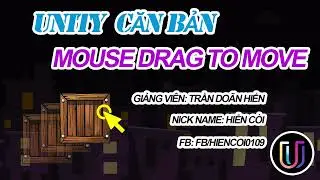 Học Lập Tr&igrave;nh Game Unity3D - Mouse Drag to move GameObject