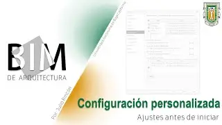 BIM de Arquitectura | C2 | Configuración personalizada de Revit 2025