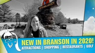 New In Branson 2020! 12 Brand New Attractions, Shops and MORE!