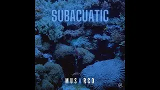 Subacuatic - Musarco