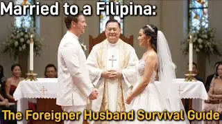 Married to a Filipina: The Foreigner Husband Survival Guide 🇵🇭😂