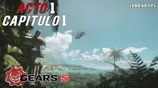 Gears 5 | ACTO 1 CAPITULO 1 | GAMEPLAY espa&ntilde;ol latino (misi&oacute;n campa&ntilde;a walkthrough) 1080 60FPS