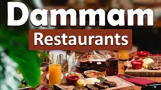 Best Restaurants in Dammam, Saudi Arabia | Dammam Restaurants | English