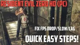 Resident Evil Zero HD - PC Fix FPS/SLOW/LAG