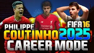 FIFA 16 | PHILIPPE COUTINHO IN 2025!!! (CAREER MODE)