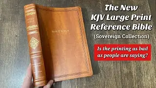 KJV Large Print Reference Bible (Sovereign Collection, brown Leathersoft) - An Honest Review