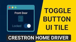 Customizable Toggle Button for Crestron Home | Practical 2N Switch Example