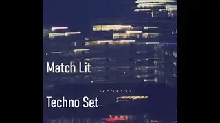 Match Lit - Live Techno Set 1