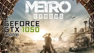 Metro Exodus GTX 1050 4gb Laptop i7 7700HQ 16 RAM