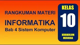 Bab 4 Sistem Komputer | Informatika Kelas 10 Kurikulum Merdeka