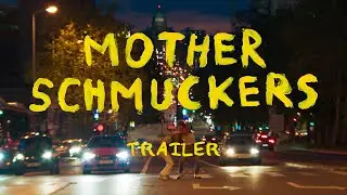 MOTHER SCHMUCKERS | Trailer