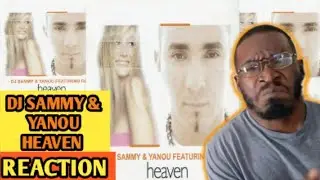 DJ Sammy Feat. Yanou & Do | Heaven | Official Music Video 📹 | Reaction!!