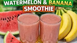 How To Make Watermelon Banana Smoothie // Healthy Watermelon And Banana Smoothie 
