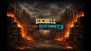 ⚔️ D3CIBELZ TEAM DEATHMATCH | 5v5 Grime Producer Clash (LIVE) ⚔️