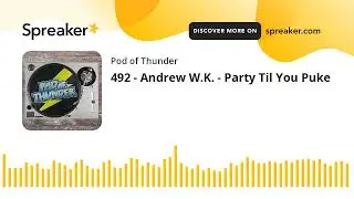 492 - Andrew W.K. - Party Til You Puke