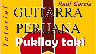 PUKLLAY TAKI - Carnavales de Ayacucho / Raúl García Zárate / Partitura con TAB para guitarra solista