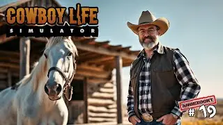 Cowboy Life Simulator #19 🤠 Gutes Geld durch Beinschienen & Militärauftrag #angezockt #deutsch