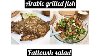 Arabic Grilled Fish & Fattoush Salad recipe / Sea bream grilled fish in oven/