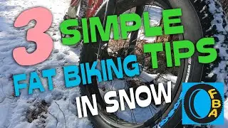 3 Tips for Fat Biking in Snow | Have a Better Fat Bike Ride in the Snow | Fat Bike Asinine