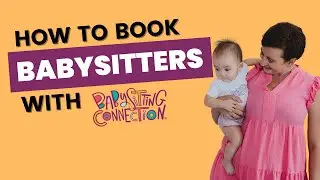 How to Book Babysitters with Babysitting Connection